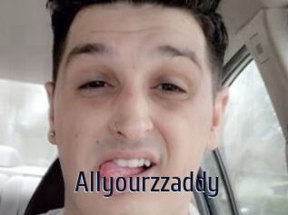 Allyourzzaddy