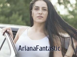 ArianaFantastic