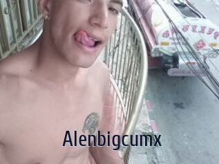 Alenbigcumx