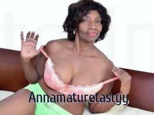 Annamaturetastyy