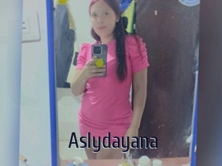 Aslydayana