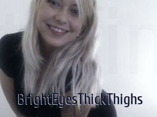 BrightEyesThickThighs