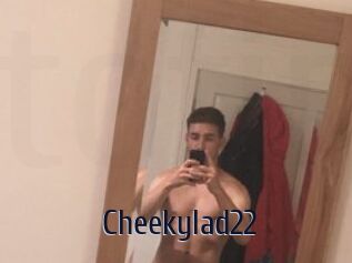 Cheekylad22