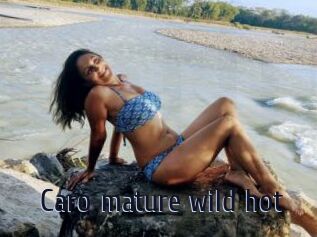 Caro_mature_wild_hot