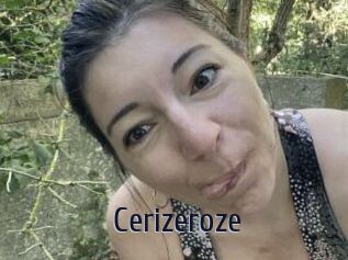 Cerizeroze