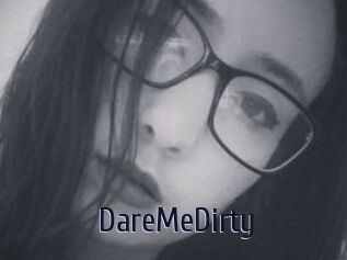 DareMeDirty