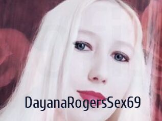 DayanaRogersSex69