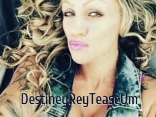 DestineyRey_TeaseUm