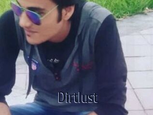 Dirtlust