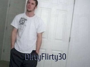 DirtyFlirty30