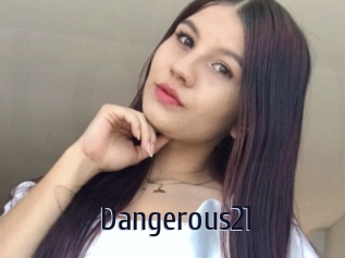 Dangerous21