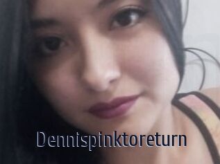 Dennispinktoreturn