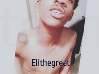 Elithegreat