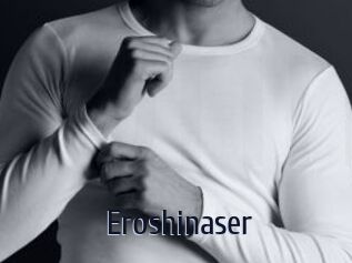 Eroshinaser