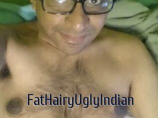 FatHairyUglyIndian