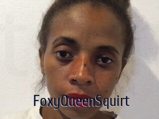 FoxyQueenSquirt