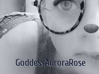 GoddessAuroraRose