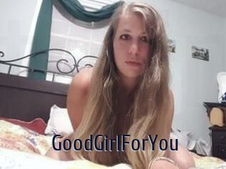 GoodGirlForYou