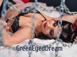 GreenEyedDream