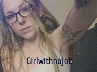 Girlwithnojob