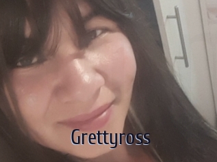 Grettyross