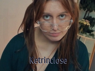 Ketrinclose