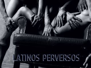 LATINOS_PERVERSOS