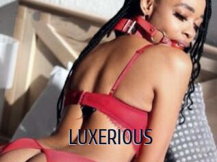LUXERIOUS