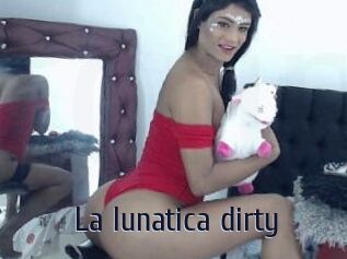 La_lunatica_dirty