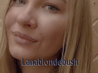 Lanablondebush