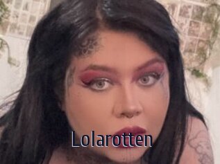 Lolarotten