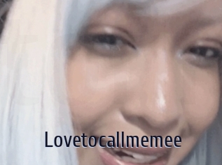 Lovetocallmemee