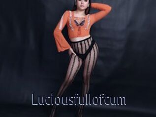 Luciousfullofcum