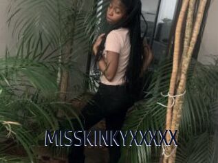 MISSKINKYXXXXX