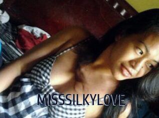 MISSSILKYLOVE