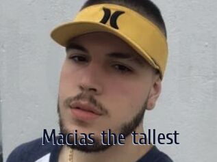 Macias_the_tallest