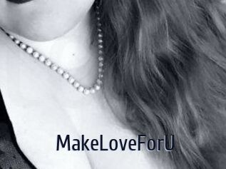 MakeLoveForU