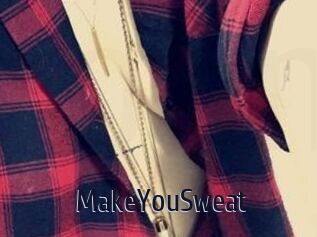 MakeYouSweat