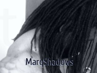 MarqShadows