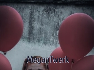 MeganTwerk