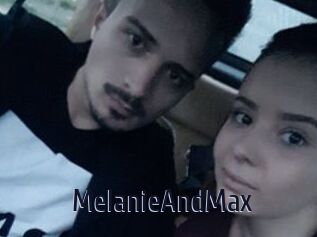 MelanieAndMax