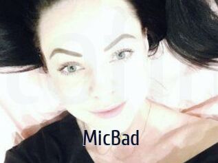 MicBad