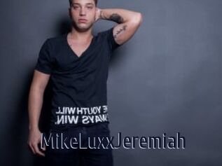 MikeLuxxJeremiah