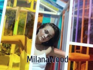 MilanaWood