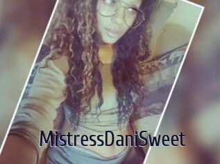 MistressDaniSweet