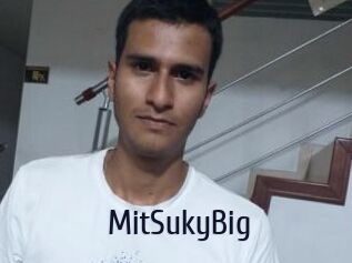 MitSukyBig