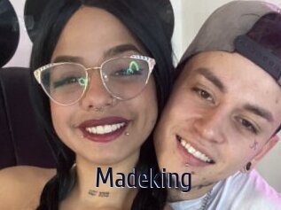 Madeking