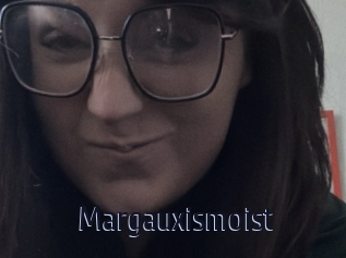 Margauxismoist