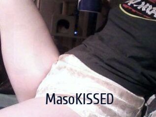 MasoKISSED