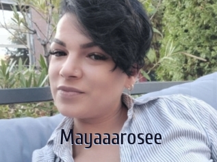 Mayaaarosee